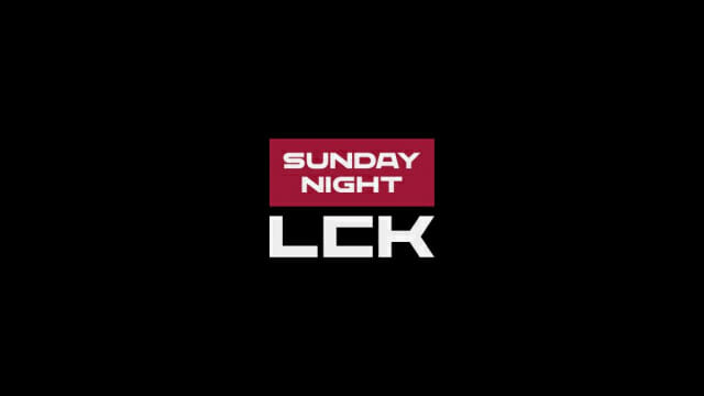 LCK 토크 프로그램 '선데이 나이트 LCK', 일요일 밤 편성